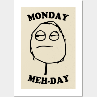 Meh Face Monday Don't Care Whatever Posters and Art
